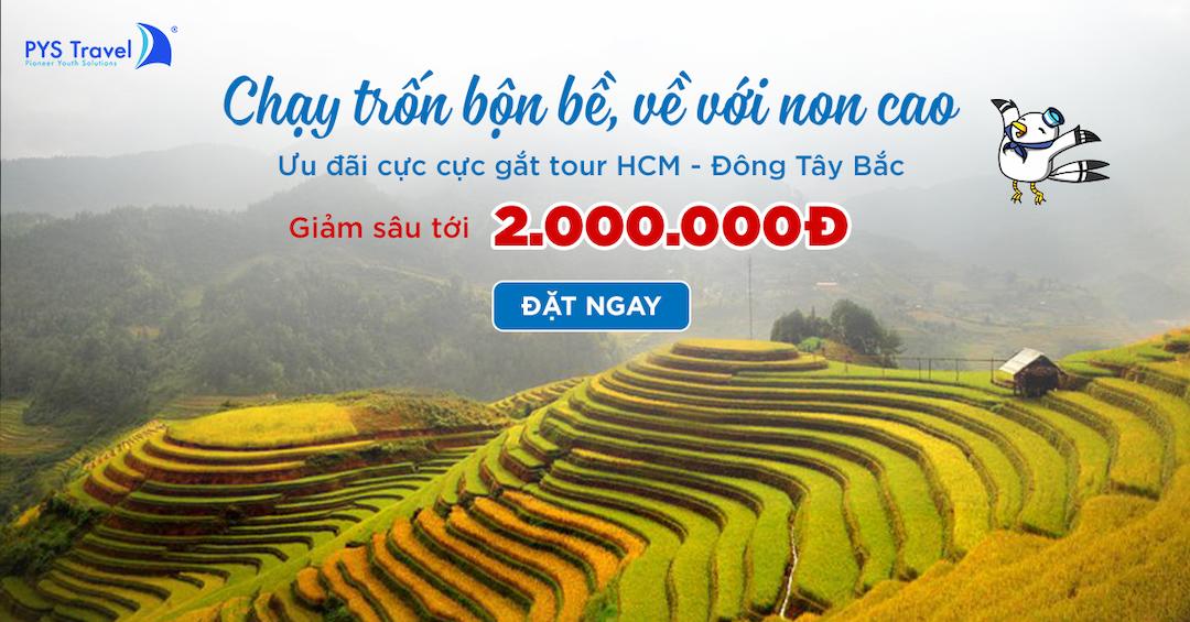 Săn ngay Tour Đông Tây Bắc khởi hành từ TP. Hồ Chí Minh với ưu đãi cực lớn lên đến 2 triệu đồng!!!